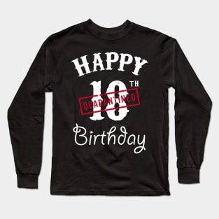 Happy 18th Quarantined Birthday Long Sleeve T-Shirt